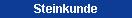 Steinkunde